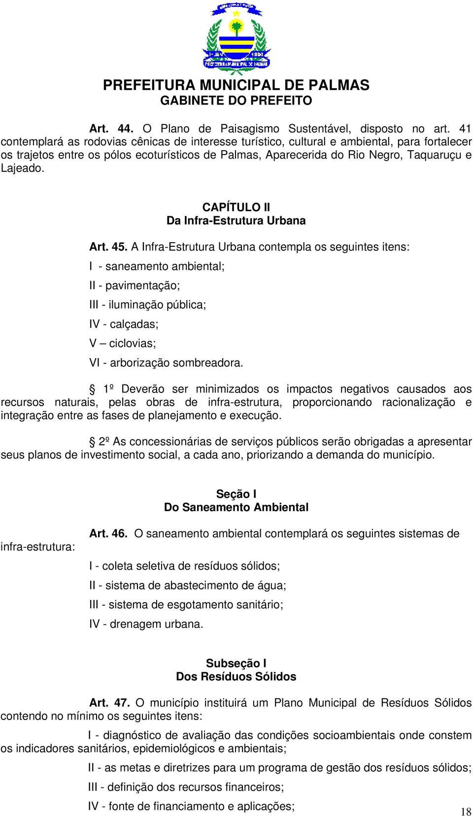 CAPÍTULO II Da Infra-Estrutura Urbana Art. 45.