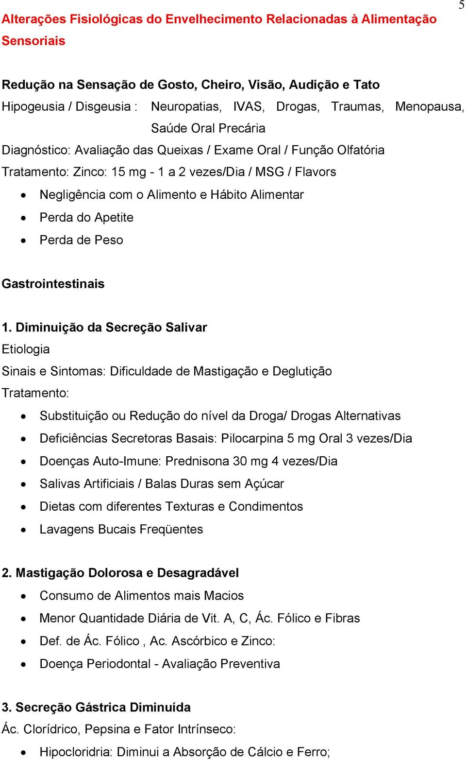 Hábito Alimentar Perda do Apetite Perda de Peso Gastrointestinais 1.