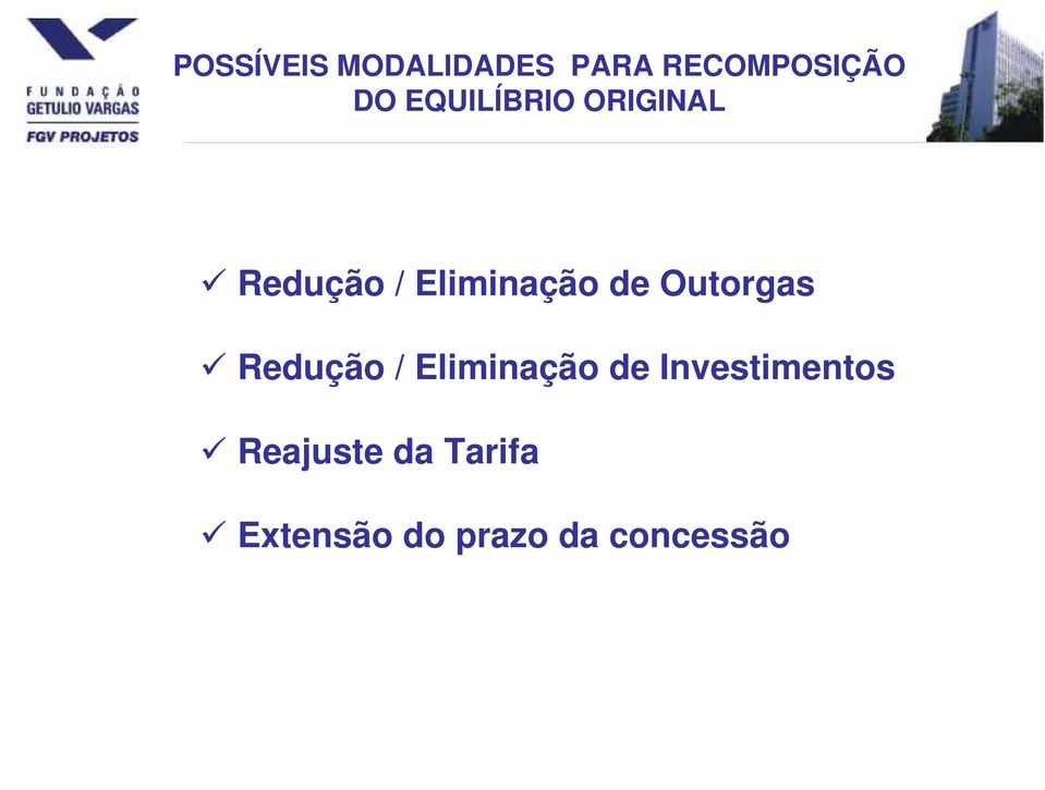 Outorgas Redução / Eliminação de