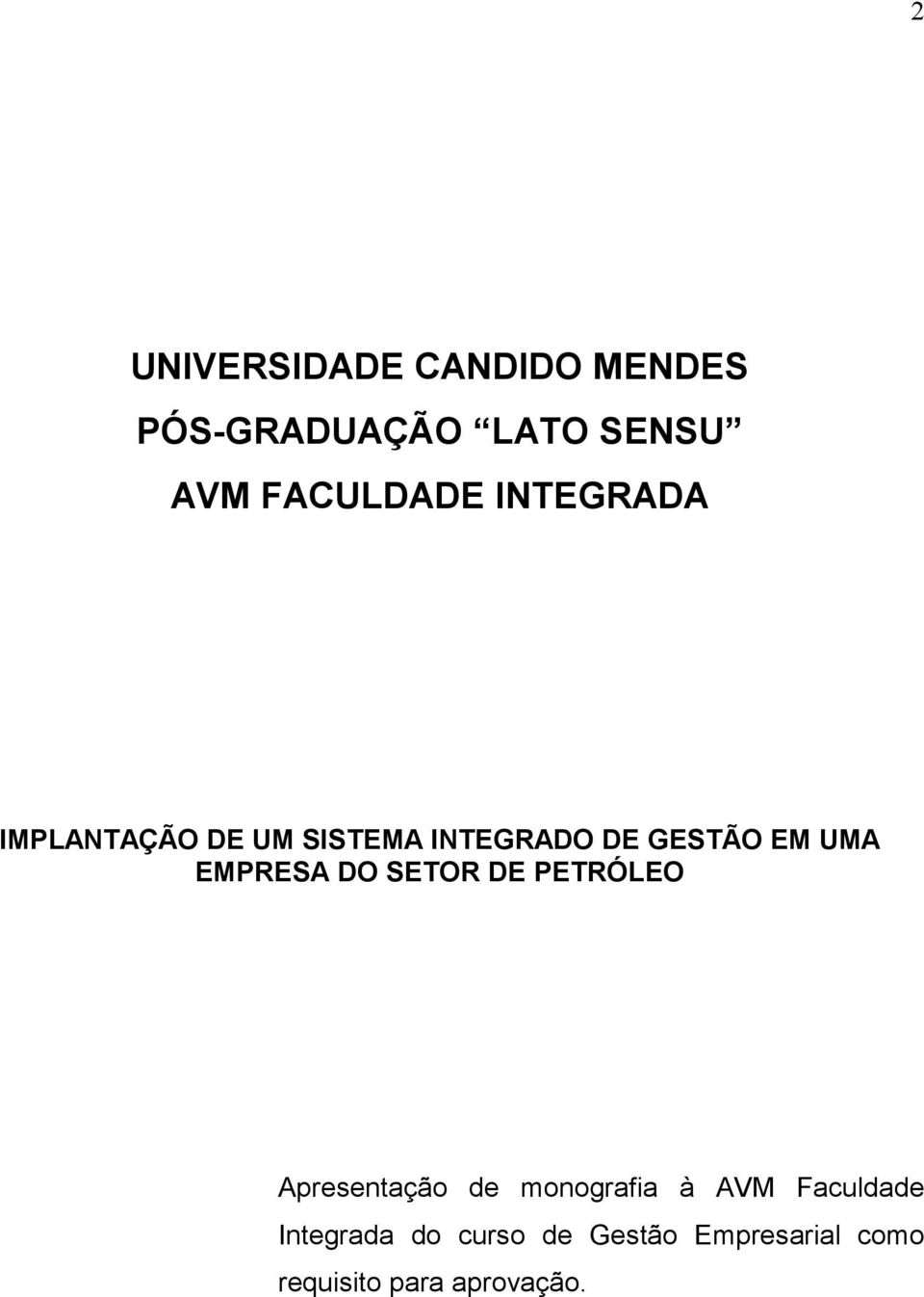 EMPRESA DO SETOR DE PETRÓLEO Apresentação de monografia à AVM