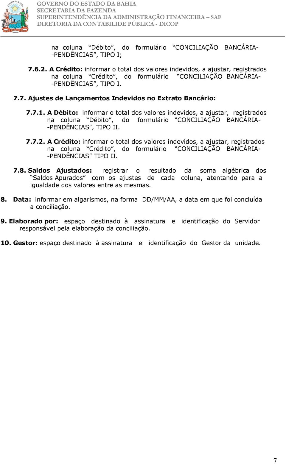 7. Ajustes de Lançamentos Indevidos no Extrato Bancário: 7.7.1.