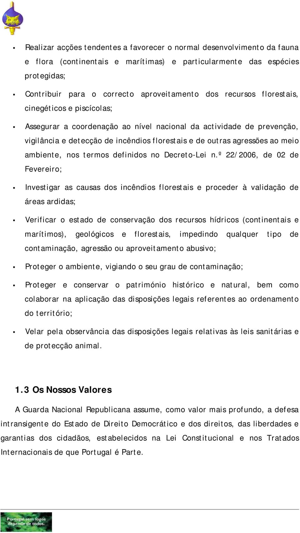 ambiente, nos termos definidos no Decreto-Lei n.