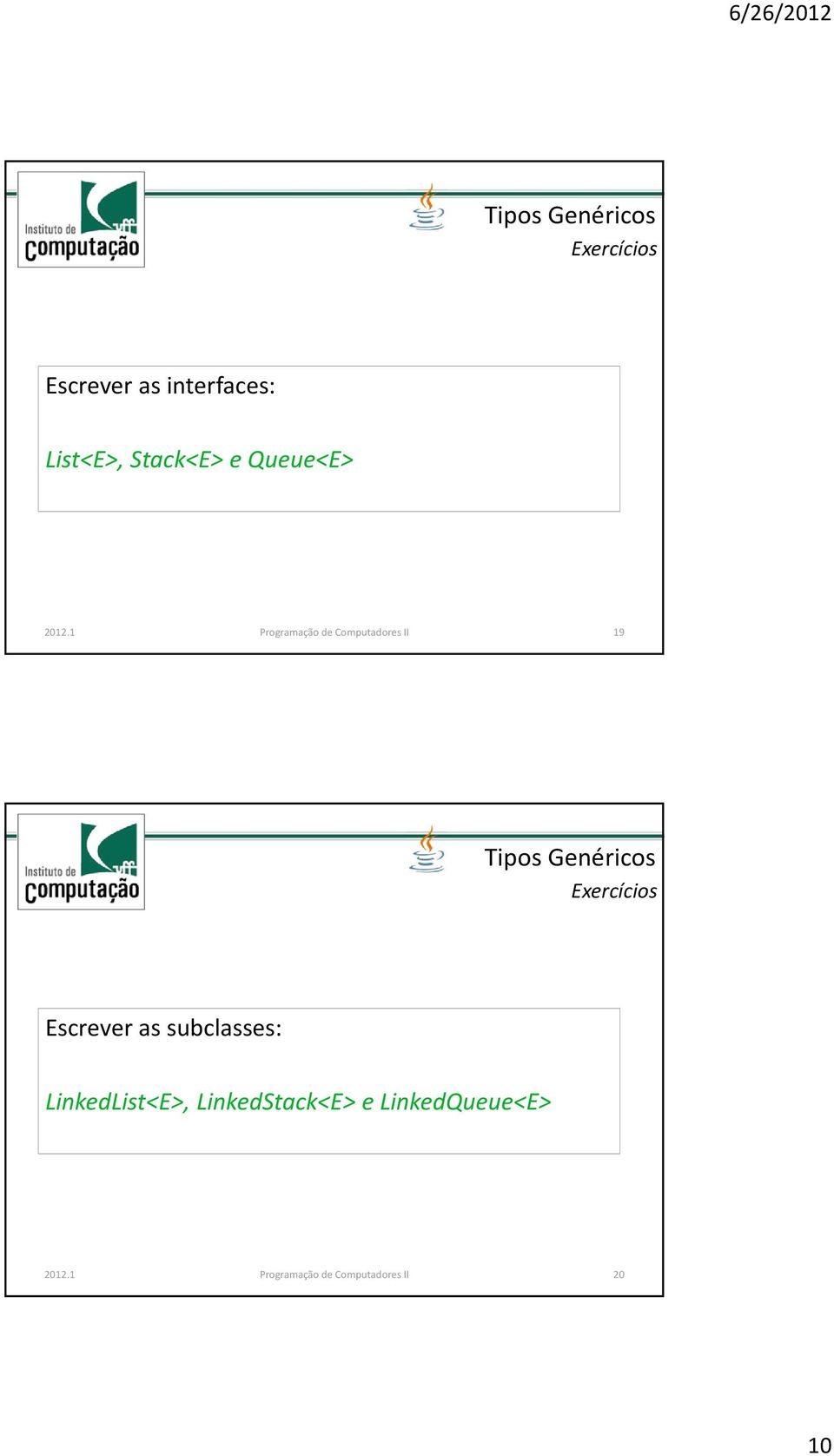 1 Programação de Computadores II 19 Exercícios Escrever