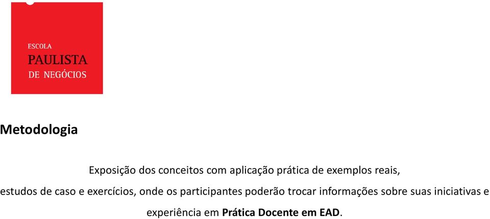 exercícios, onde os participantes poderão trocar