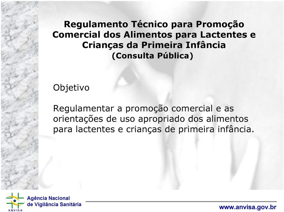 Objetivo Regulamentar a promoção comercial e as orientações de