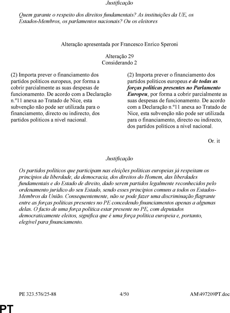 suas despesas de funcionamento. De acordo com a Declaração n.