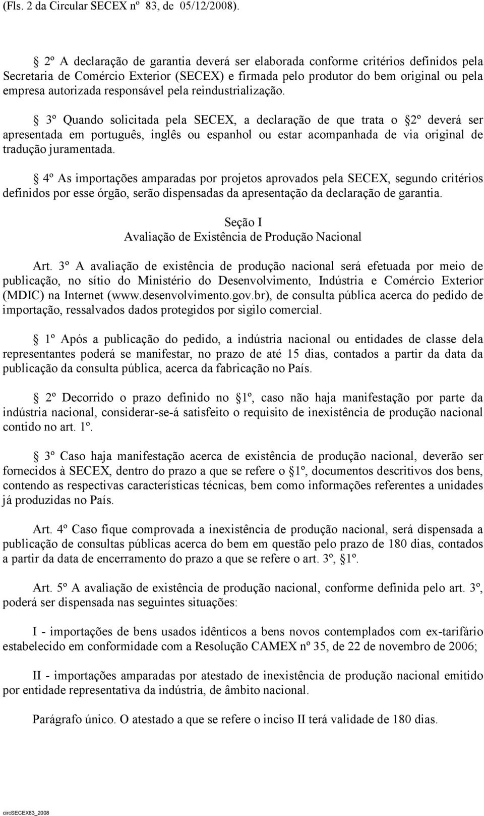 responsável pela reindustrialização.