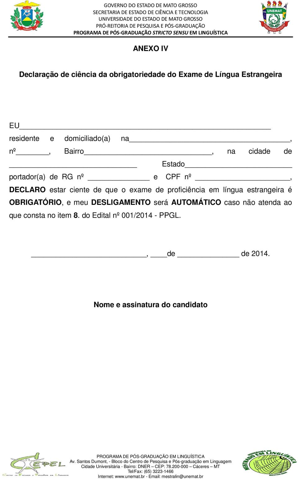 de que o exame de proficiência em língua estrangeira é OBRIGATÓRIO, e meu DESLIGAMENTO será AUTOMÁTICO