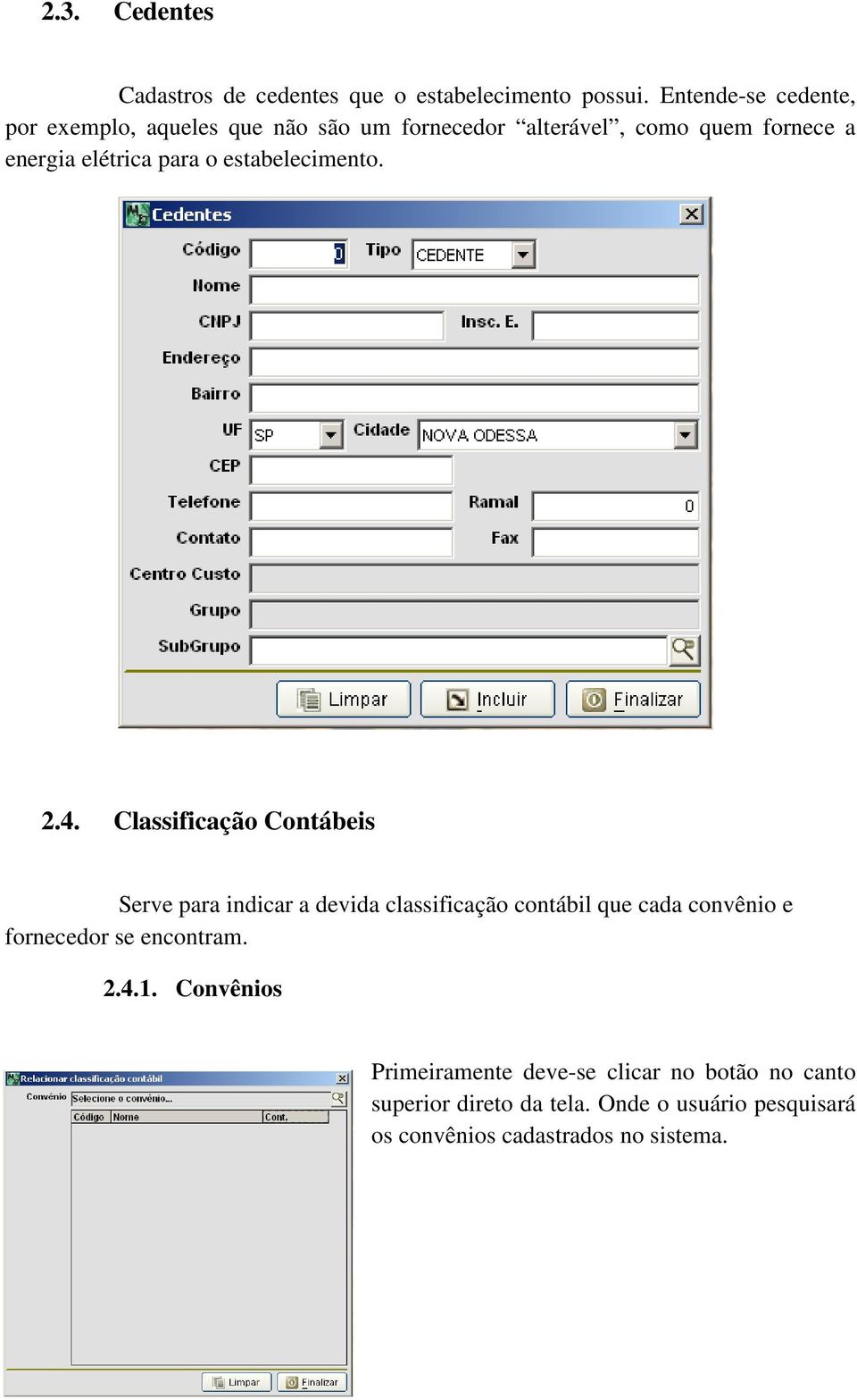 o estabelecimento. 2.4.