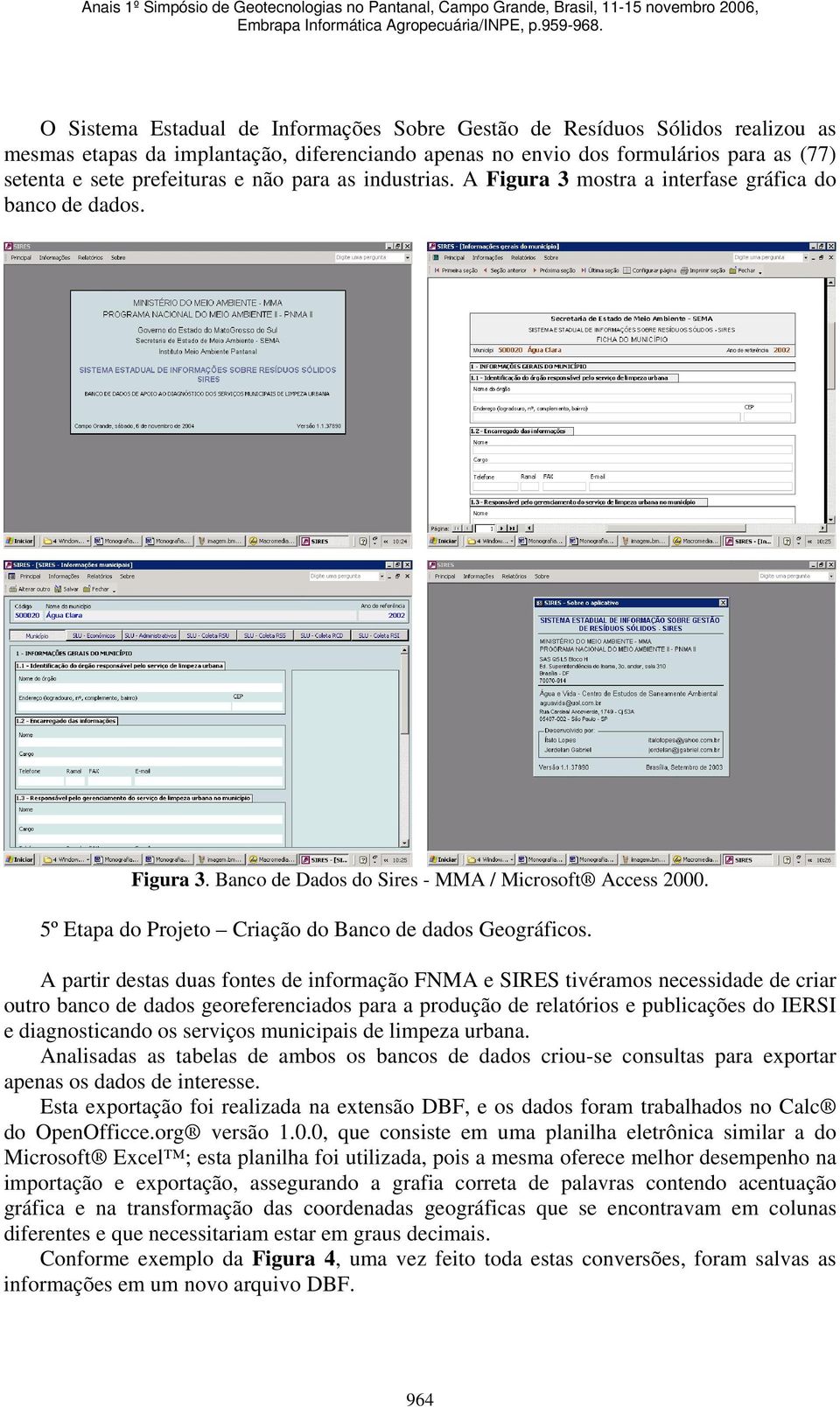 5º Etapa do Projeto Criação do Banco de dados Geográficos.