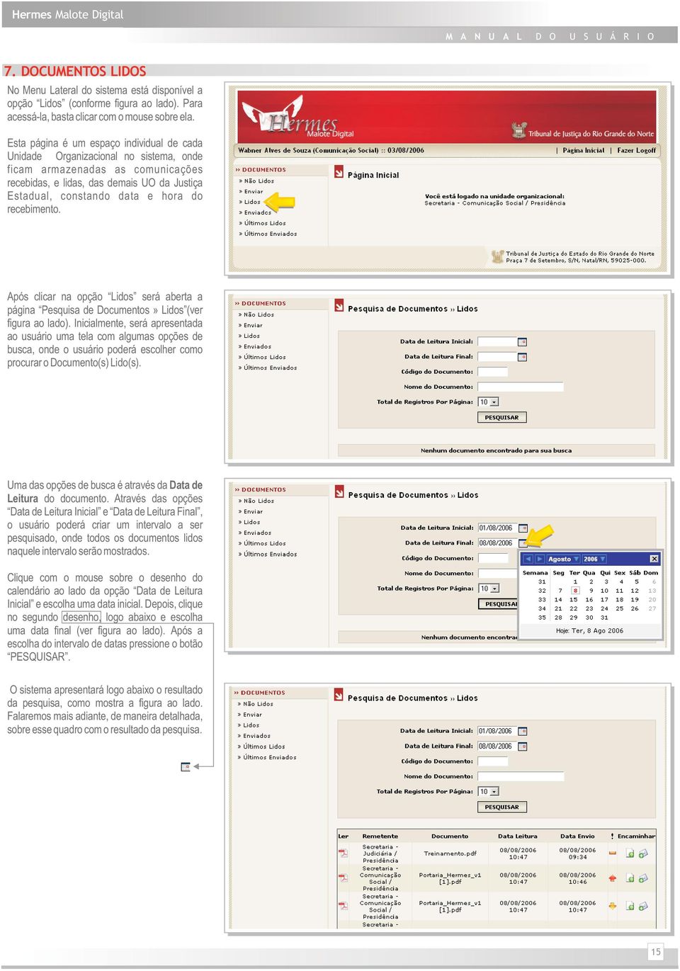 recebimento. Após clicar na opção Lidos será aberta a página Pesquisa de Documentos» Lidos (ver figura ao lado).