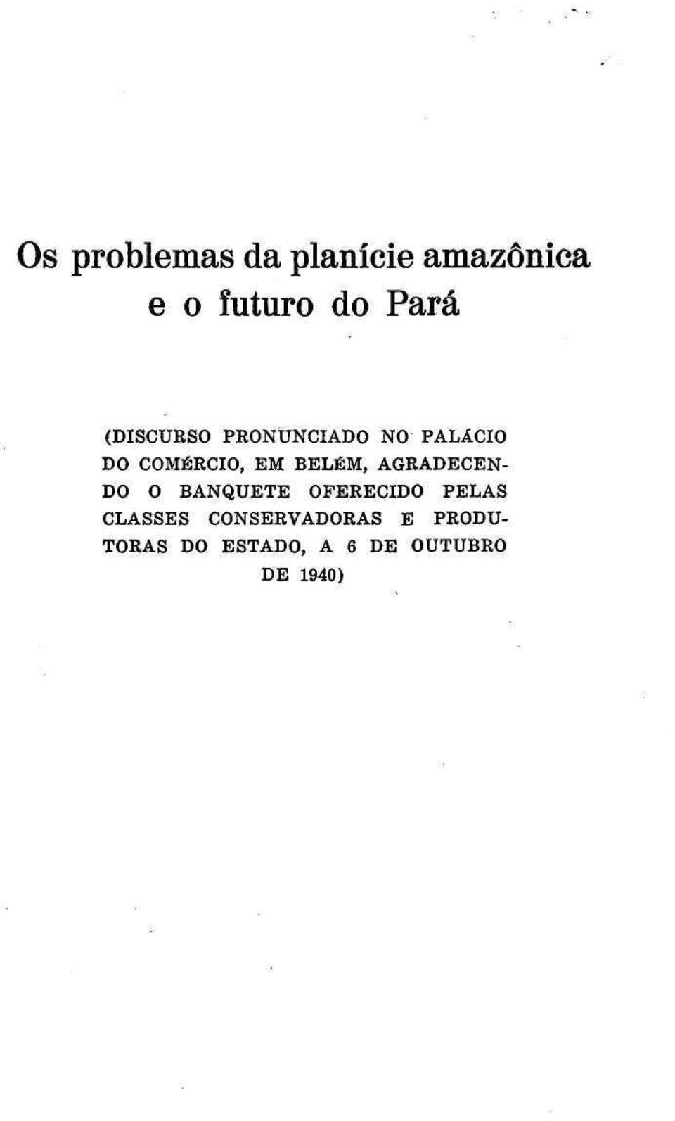 AGRADECEN- DO O BANQUETE OFERECIDO PELAS CLASSES