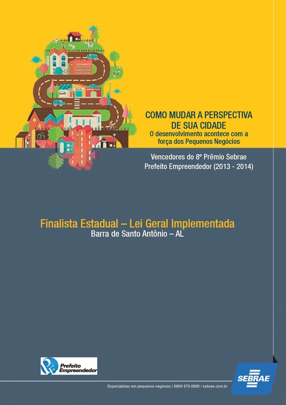 Empreendedor (2013-2014) Finalista Estadual Lei Geral Implementada Barra