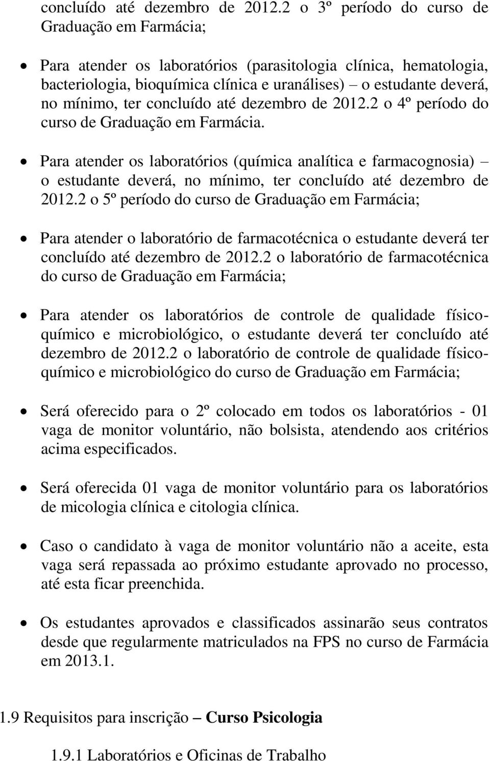 2 o 4º período do curso de Graduação em Farmácia.