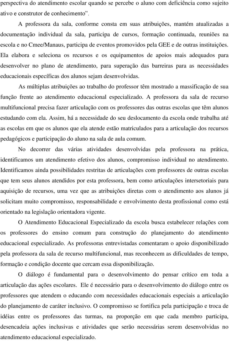 participa de eventos promovidos pela GEE e de outras instituições.