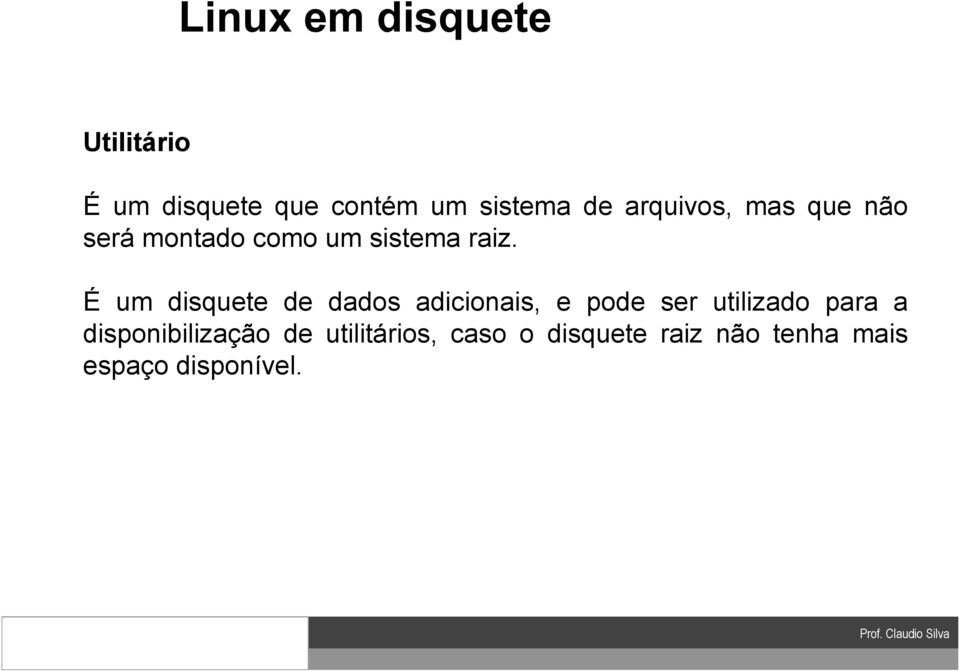 É um disquete de dados adicionais, e pode ser utilizado para a