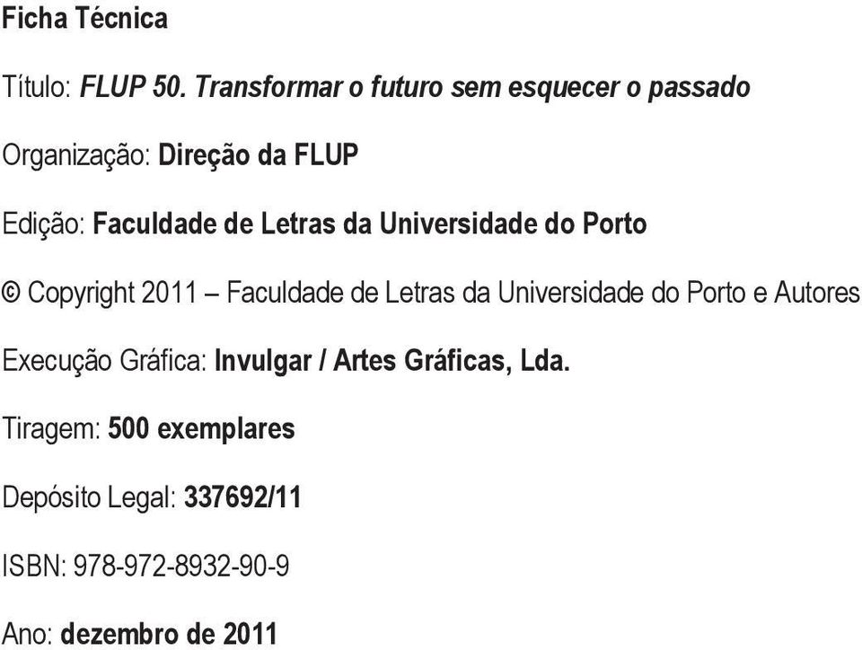 Letras da Universidade do Porto Copyright 2011 Faculdade de Letras da Universidade do Porto e