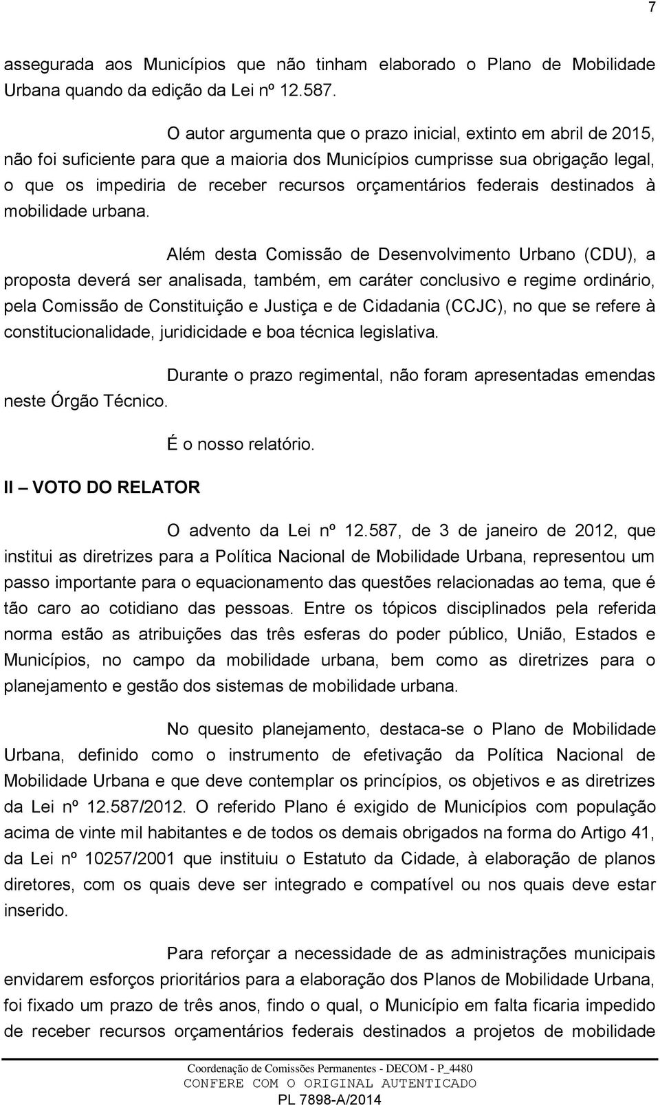 orçamentários federais destinados à mobilidade urbana.