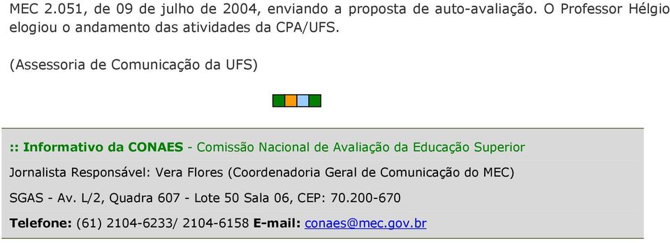 (Assessoria de Comunicação da UFS) :: Informativo da CONAES - Comissão Nacional de Avaliação da Educação Superior