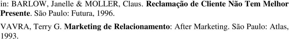 São Paulo: Futura, 1996. VAVRA, Terry G.