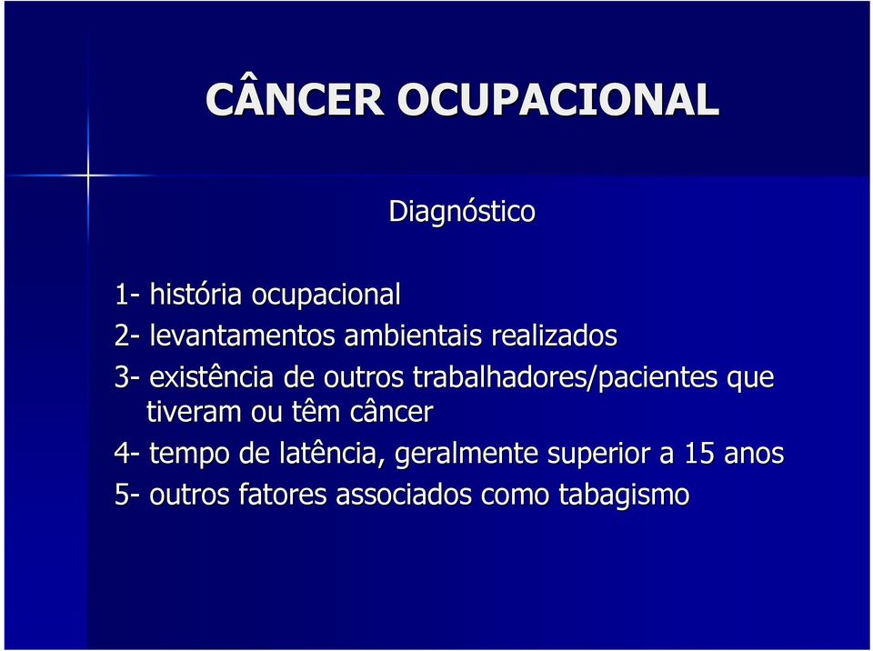 trabalhadores/pacientes que tiveram ou têm t m câncerc 4-