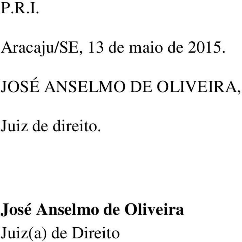 JOSÉ ANSELMO DE OLIVEIRA, Juiz