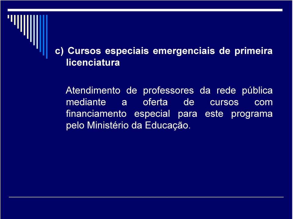 pública mediante a oferta de cursos com