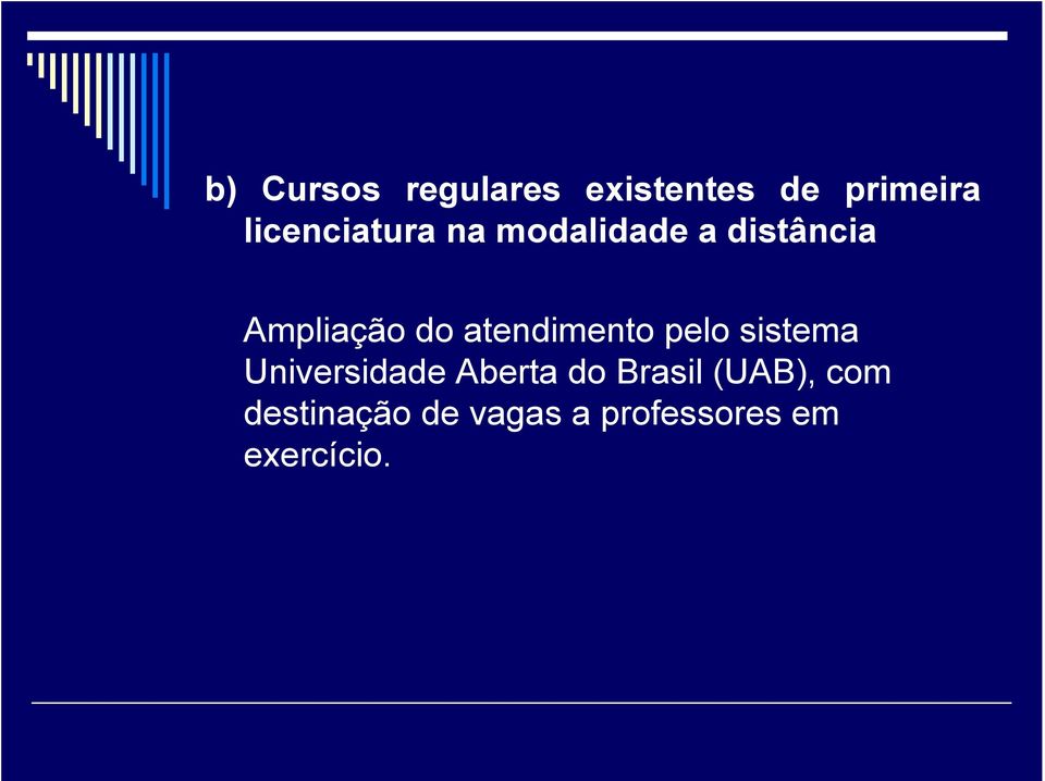 atendimento pelo sistema Universidade Aberta do