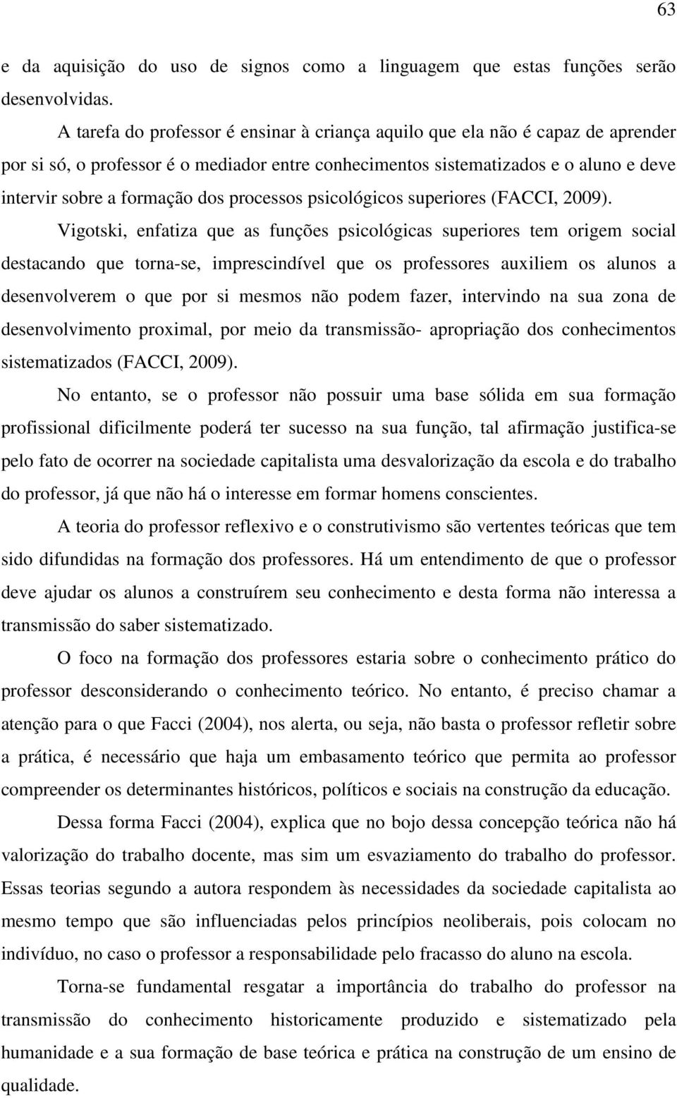 processos psicológicos superiores (FACCI, 2009).