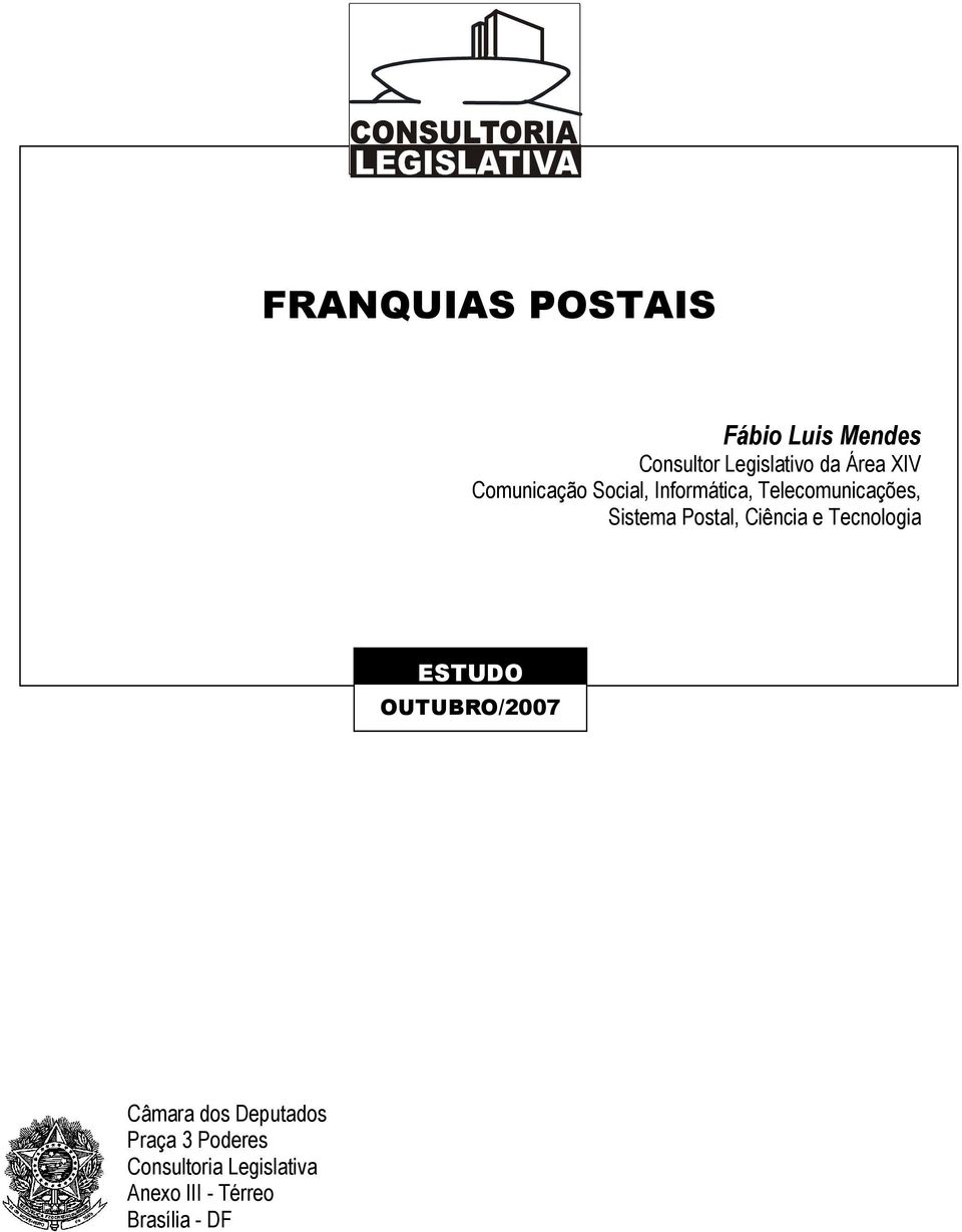 Postal, Ciência e Tecnologia ESTUDO OUTUBRO/2007 Câmara dos Deputados