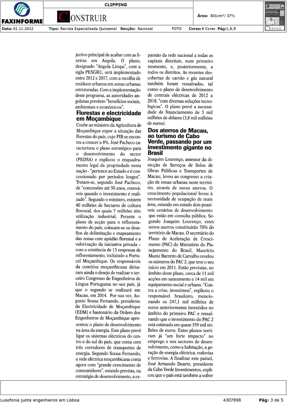 José Armando Duarte referiu ainda que está previsto investimento nas áreas das energias renováveis e na mobilização de água, através de