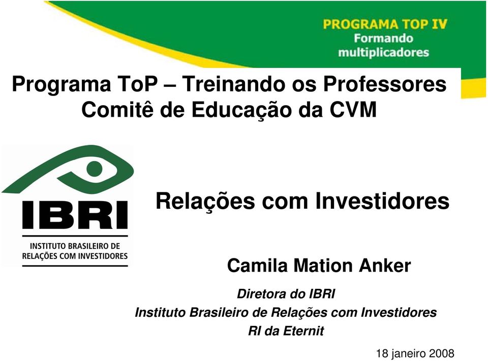 Mation Anker Diretora do IBRI Instituto Brasileiro