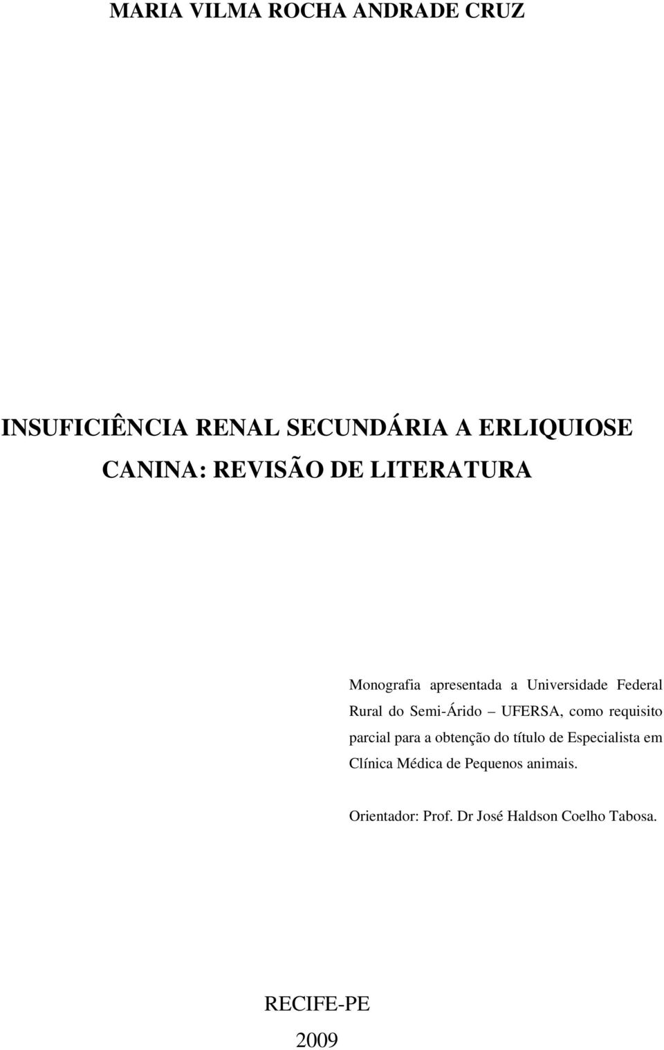 Semi-Árido UFERSA, como requisito parcial para a obtenção do título de Especialista em