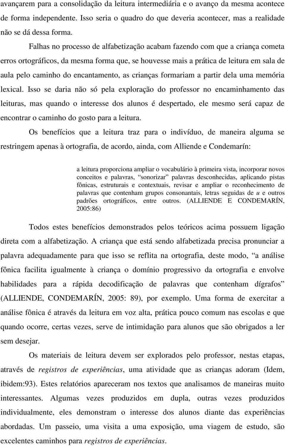 as crianças formariam a partir dela uma memória lexical.