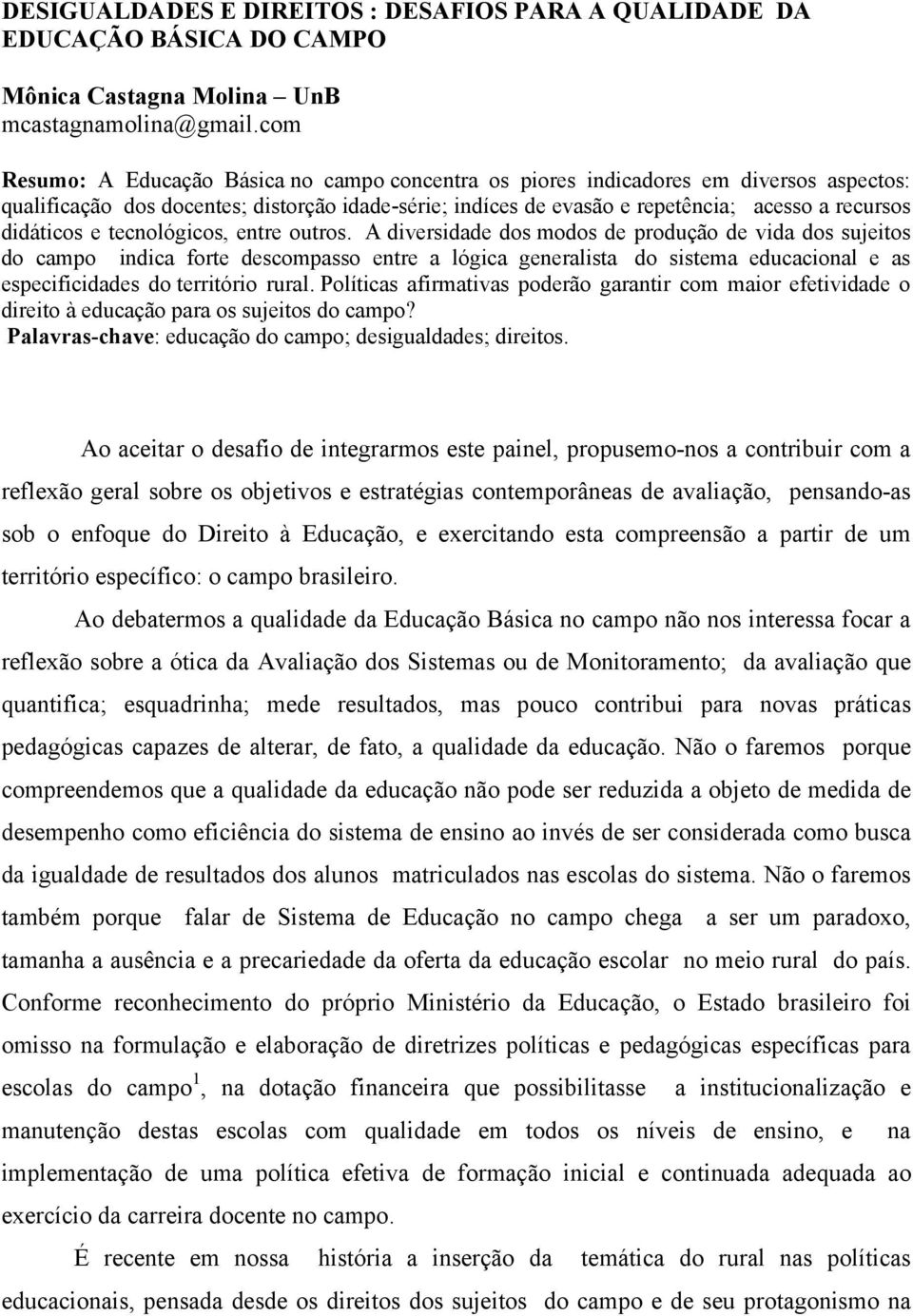 didáticos e tecnológicos, entre outros.