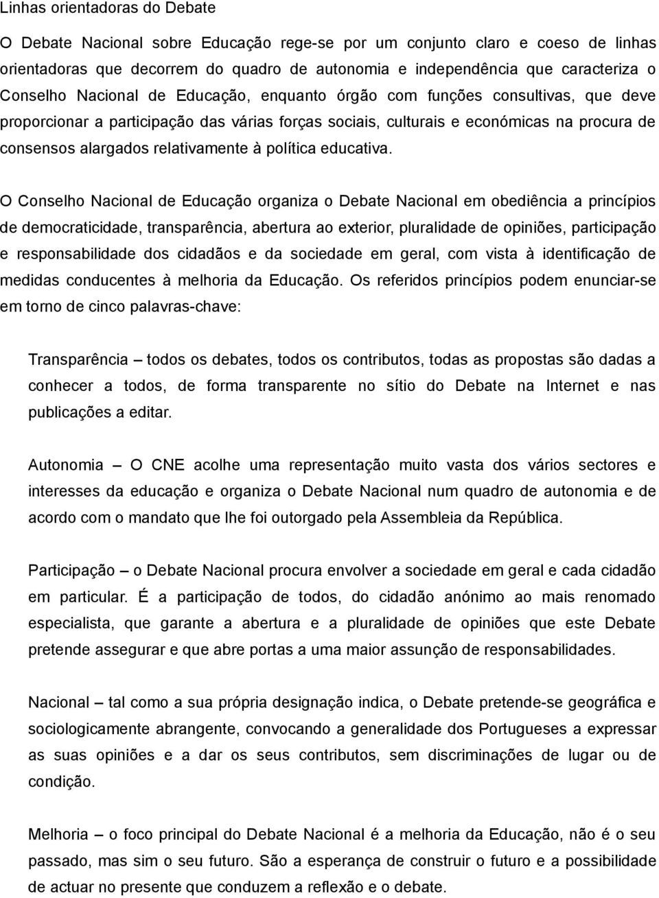 relativamente à política educativa.