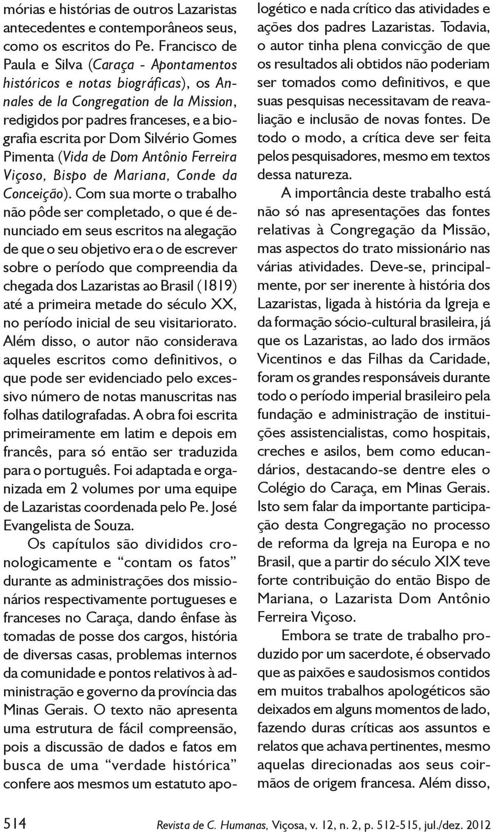Gomes Pimenta (Vida de Dom Antônio Ferreira Viçoso, Bispo de Mariana, Conde da Conceição).