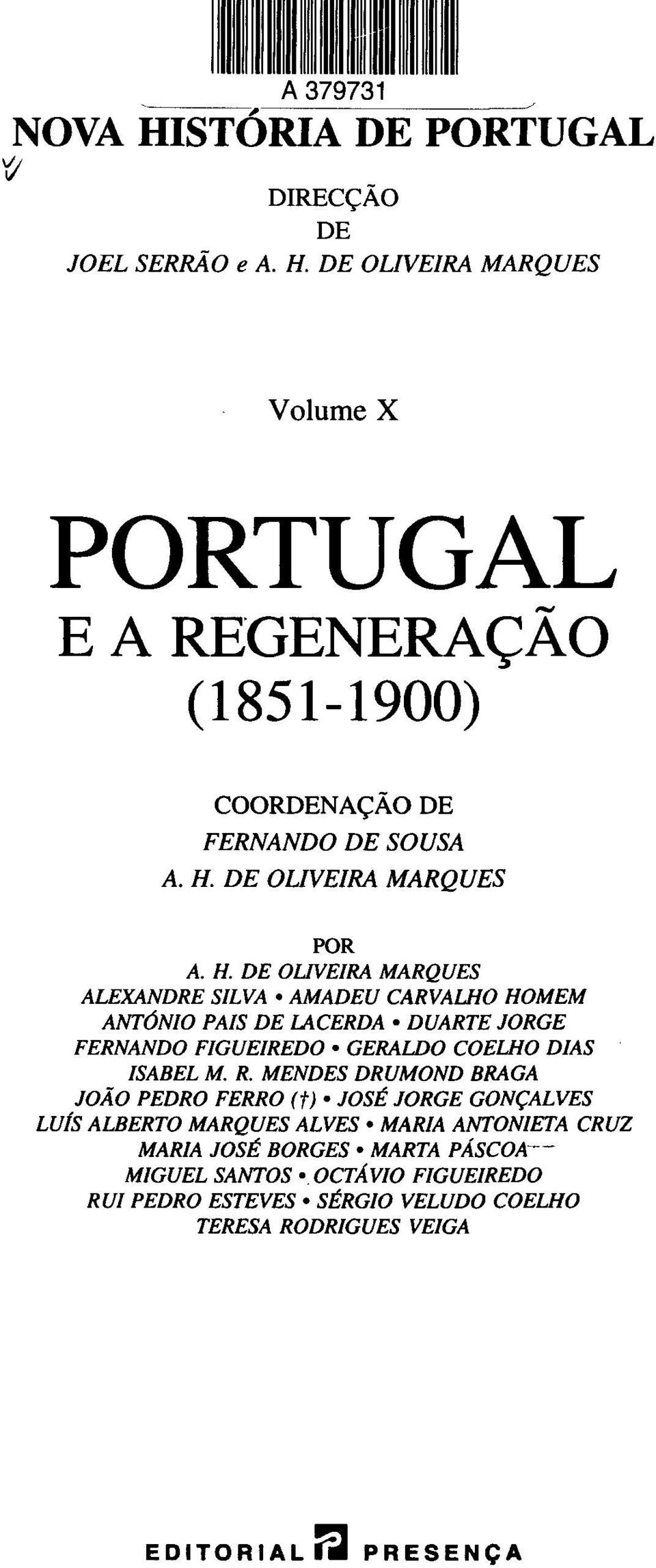 DE OLIVEIRA MARQUES ALEXANDRE SILVA AMADEU CARVALHO HOMEM ANTÓNIO PAIS DE LACERDA DUARTE JORGE FERNANDO FIGUEIREDO GERALDO COELHO DIAS ISABEL M. R.