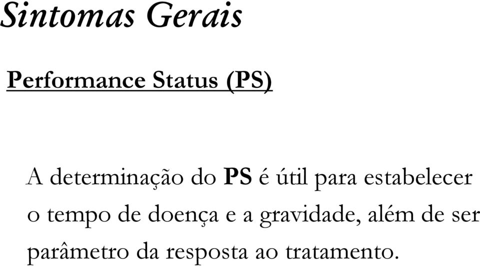 estabelecer o tempo de doença e a