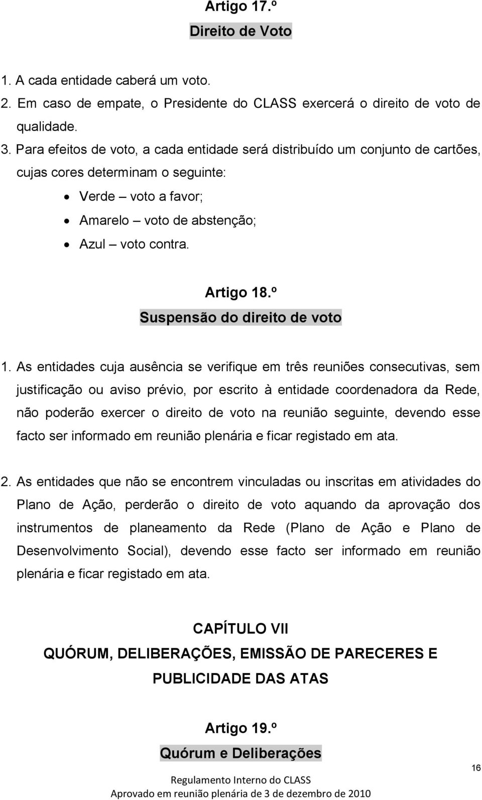 º Suspensão do direito de voto 1.