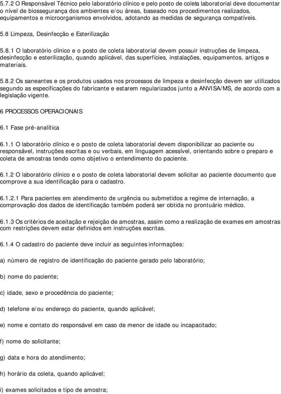 Limpeza, Desinfecção e Esterilização 5.8.