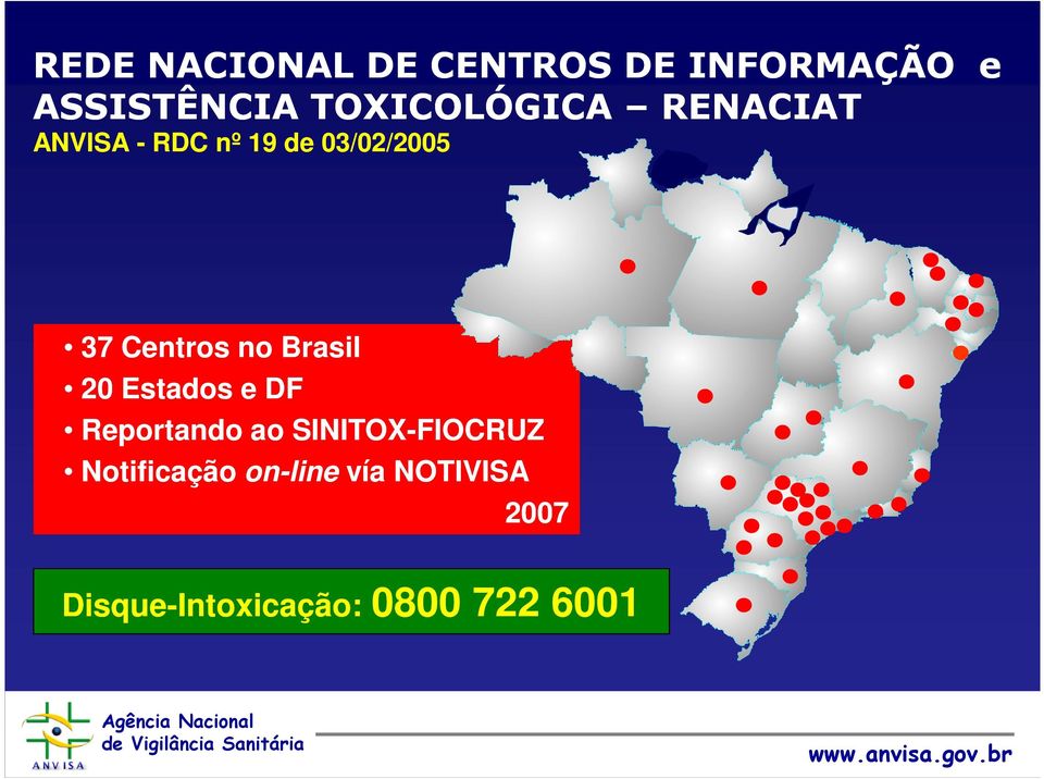 Centros no Brasil 20 Estados e DF Reportando ao