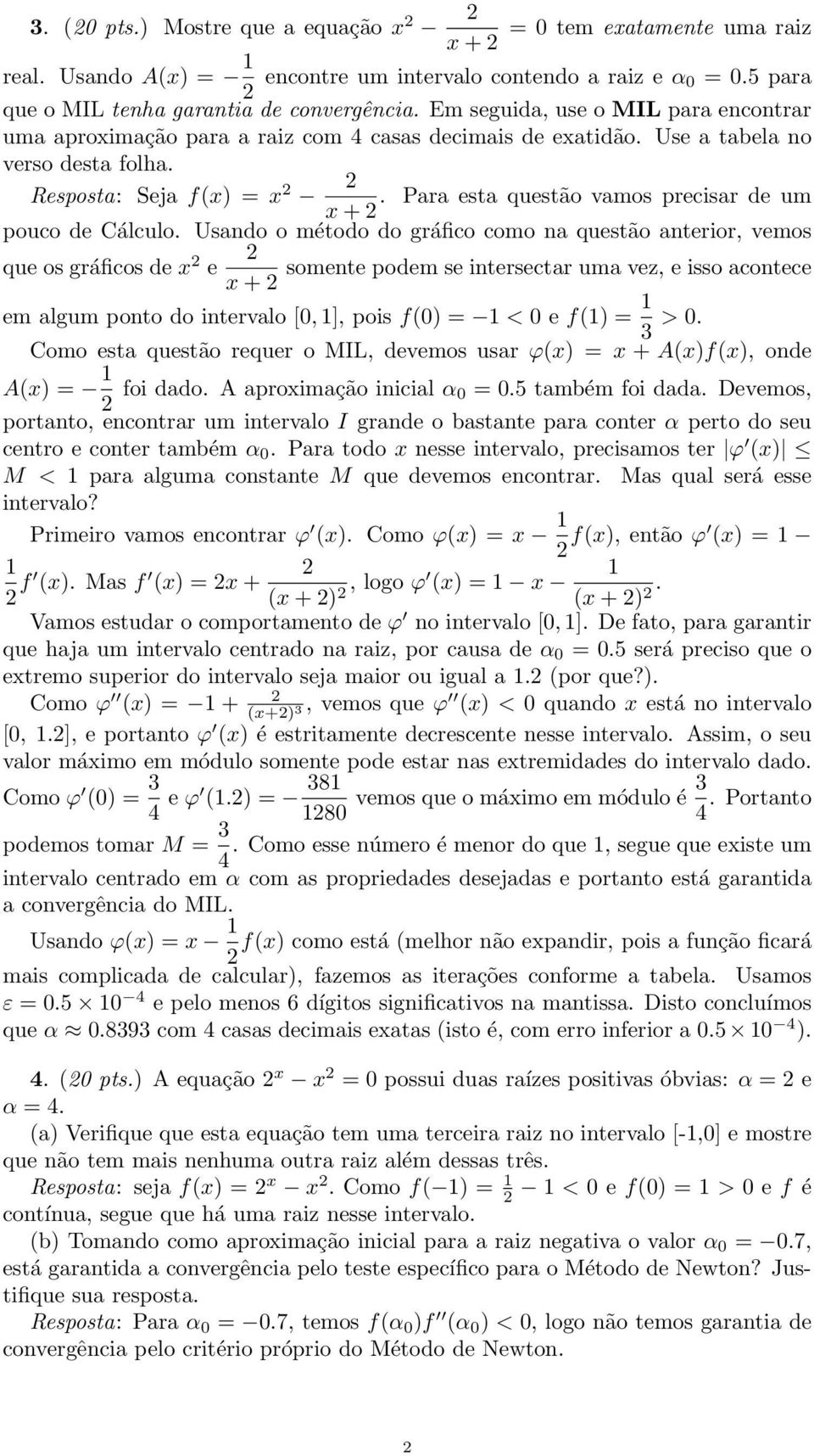 Para esta questão vamos precisar de um pouco de Cálculo.