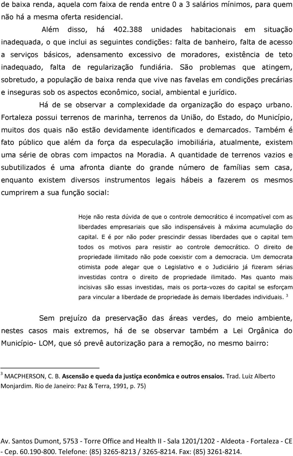 inadequado, falta de regularização fundiária.