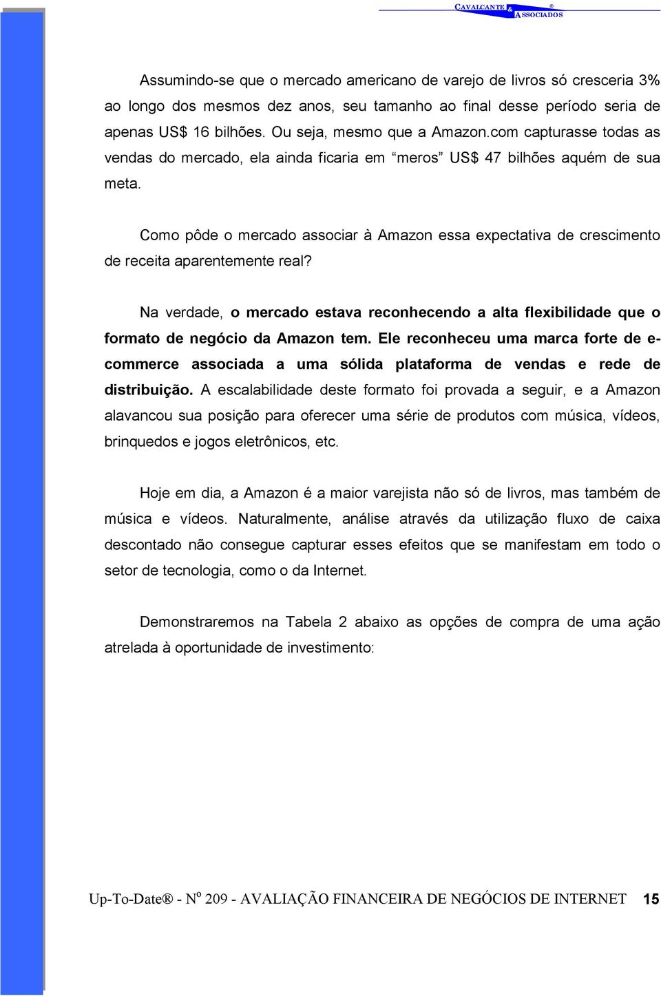 Como pôde o mercado associar à Amazon essa expectativa de crescimento de receita aparentemente real?