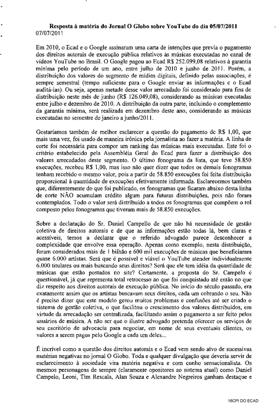 099,08 relativos à garantia mínima pelo período de um ano, entre julho de 2010 e junho de 2011.