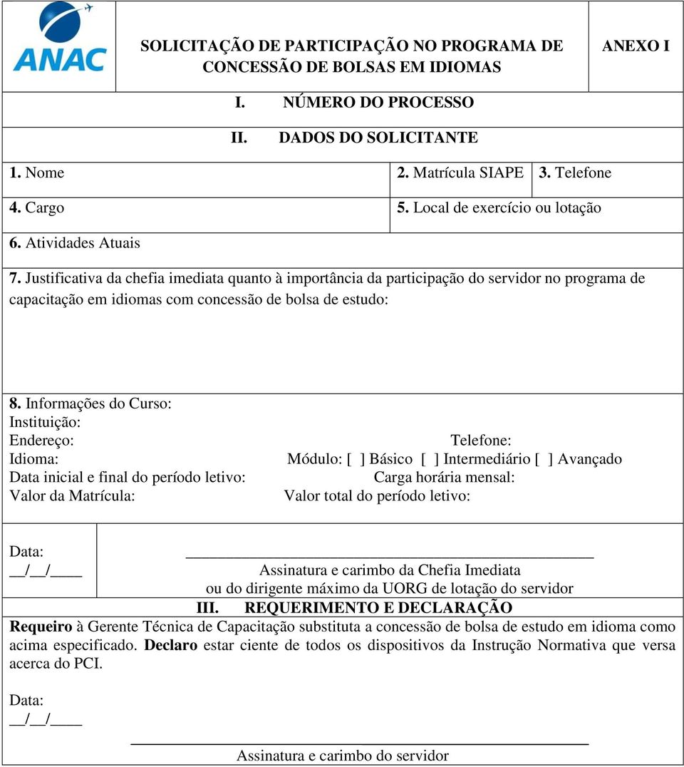 Justificativa da chefia imediata quanto à importância da participação do servidor no programa de capacitação em idiomas com concessão de bolsa de estudo: 8.