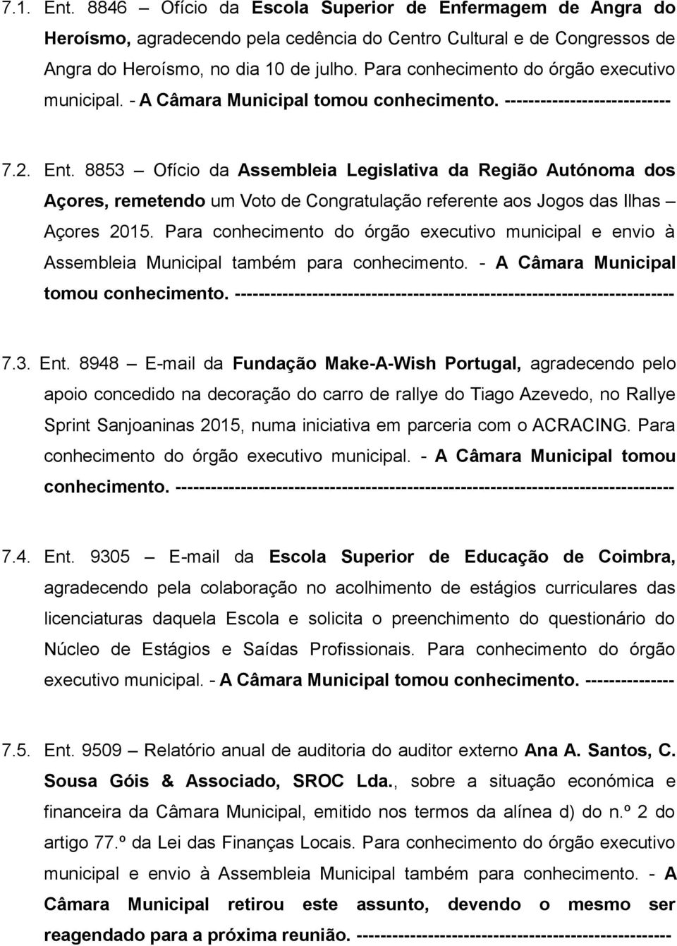 8853 Ofício da Assembleia Legislativa da Região Autónoma dos Açores, remetendo um Voto de Congratulação referente aos Jogos das Ilhas Açores 2015.
