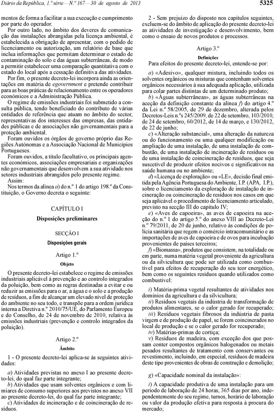 relatório de base que inclua informações que permitam determinar o estado de contaminação do solo e das águas subterrâneas, de modo a permitir estabelecer uma comparação quantitativa com o estado do