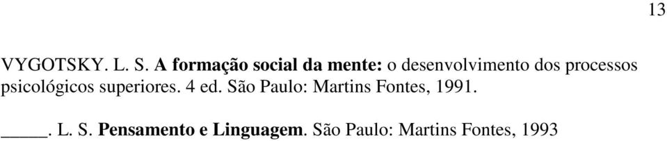 processos psicológicos superiores. 4 ed.